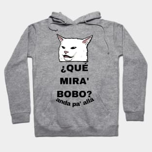 CAT SAYS QUE MIRA BOBO Hoodie